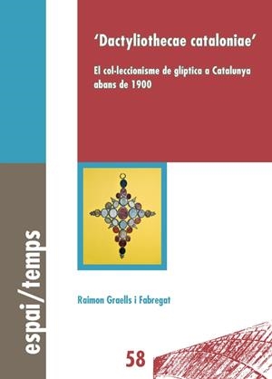 DACTYLIOTHECAE CATALONIAE | 9788484093657 | GRAELLS FABREGAT, RAIMON