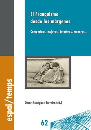 FRANQUISMO DESDE LOS MÁRGENES, EL | 9788484095989 | RODRÍGUEZ BARREIRA, ÓSCAR