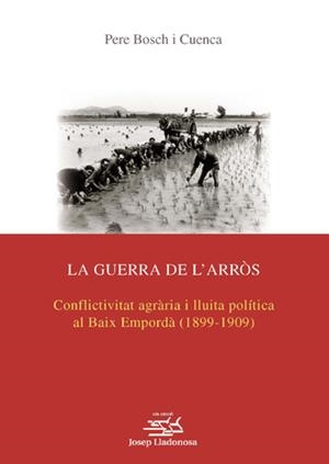 GUERRA DE L'ARRÒS, LA | 9788484095958 | BOSCH CUENCA, PERE