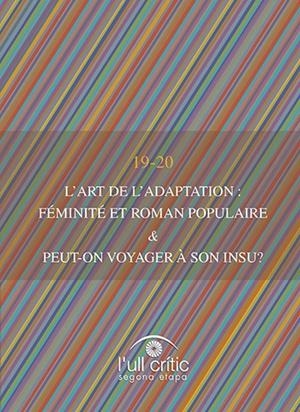 ART DE L'ADAPTATION, L' : FÉMINITÉ ET ROMAN POPULAIRE & PEUT-ON VOYAGER À SON INSU? | 9788491440055 | VARIOS AUTORES
