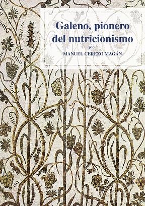 GALENO, PIONERO DEL NUTRICIONISMO | 9788491440703 | CEREZO MAGÁN, MANUEL