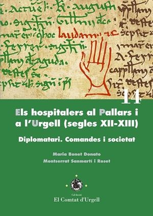 HOSPITALERS AL PALLARS I A L'URGELL (SEGLES XII-XIII), ELS | 9788491440673 | BONET DONATO, MARIA / SANMARTÍ ROSET, MONTSERRAT