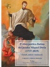 OBRA POÈTICA LLATINA DEL JESUÏTA MIQUEL DÒRIA (1737-1819), L' | 9788491441601 | RIZOS JIMÉNEZ, CARLES À.