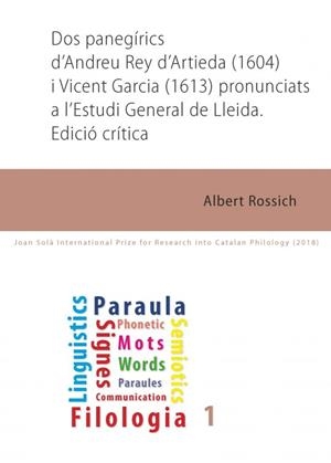 DOS PANEGÍRICS D'ANDREU REY D'ARTIEDA (1604) I VICENT GARCIA (1613) PRONUNCIATS A L'ESTUDI GENERAL DE LLEIDA | 9788491441588 | ROSSICH, ALBERT