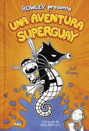 ROWLEY PRESENTA UNA AVENTURA SUPERGUAY | 9788427221130 | KINNEY, JEFF