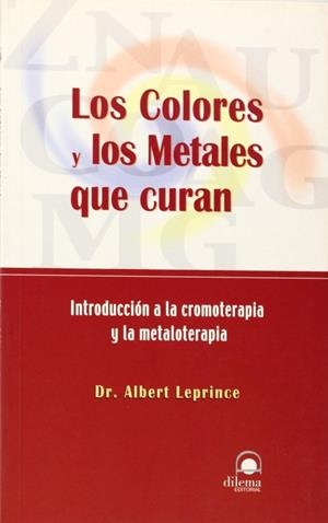 COLORES Y LOS METALES QUE CURAN, LOS | 9788496079076 | LEPRINCE, DR. ALBERT