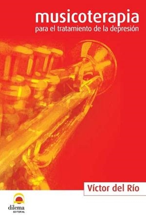 MUSICOTERAPIA PARA EL TRATAMIENTO DE LA DEPRESIÓN | 9788498270037 | DEL RÍO, VÍCTOR
