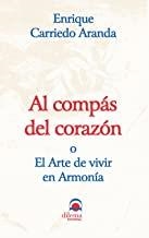 AL COMPÁS DEL CORAZÓN | 9788496079151 | CARRIEDO ARANDA, ENRIQUE