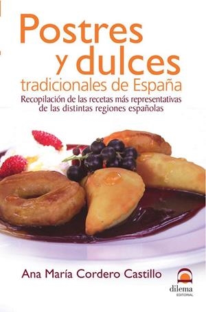 POSTRES Y DULCES TRADICIONALES DE ESPAÑA | 9788498270617 | CORDERO CASTILLO, ANA MARÍA