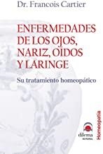 ENFERMEDADES DE LOS OJOS, NARIZ OÍDOS Y LARINGE | 9788496079380 | CARTIER, DR. FRANÇOIS