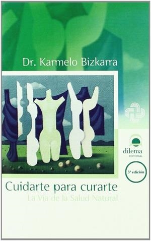 CUIDARTE PARA CURARTE | 9788496079755 | BIZKARRA, DR. KARMELO