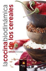 COCINA BIODINÁMICA DE LOS CEREALES, LA | 9788498272857 | SISTIAGA, SIMÓN