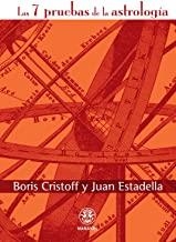 7 PRUEBAS DE LA ASTROLOGÍA, LAS | 9788496079687 | CRISTOFF, BORIS / ESTADELLA, JUAN