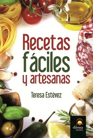 RECETAS FÁCILES Y ARTESANAS | 9788498272659 | ESTÉVEZ DÍEZ, TERESA