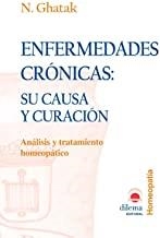ENFERMEDADES CRÓNICAS: SU CAUSA Y CURACIÓN | 9788496079298 | GHATAK, N.