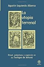 UTOPÍA TERRENAL, LA | 9788496079731 | IZQUIERDO ALBERCA, AGUSTÍN