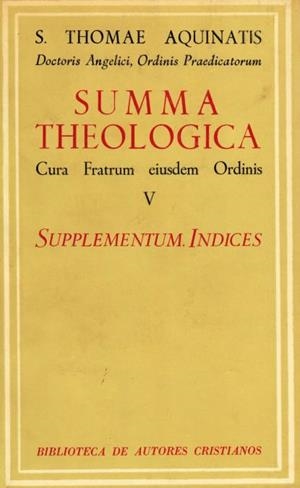 SUMMA THEOLOGIAE. V: SUPPLEMENTUM. ÍNDICES | 9788422002222 | SANTO TOMÁS DE AQUINO