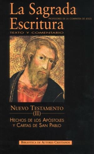 SAGRADA ESCRITURA, LA. NUEVO TESTAMENTO. II: HECHOS DE LOS APÓSTOLES Y CARTAS DE SAN PABLO | 9788422000532 | PROFESORES DE LA COMPAÑÍA DE JESÚS