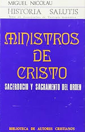 MINISTROS DE CRISTO. SACERDOCIO Y SACRAMENTO DEL ORDEN | 9788422002932 | NICOLÁU, MIGUEL