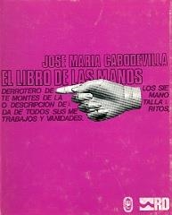 LIBRO DE LAS MANOS, EL | 9788422006596 | CABODEVILLA, JOSÉ MARÍA