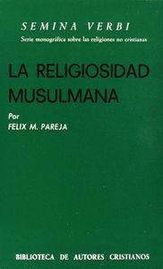 RELIGIOSIDAD MUSULMANA, LA | 9788422007159 | PAREJA, FÉLIX M.