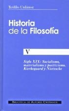 HISTORIA DE LA FILOSOFÍA. V: SOCIALISMO, MATERIALISMO Y POSITIVISMO. KIERKEGAARD Y NIETZSCHE | 9788479141479 | URDÁNOZ, TEÓFILO