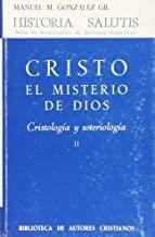 CRISTO, EL MISTERIO DE DIOS. CRISTOLOGÍA Y SOTERIOLOGÍA. II | 9788422007432 | GONZÁLEZ GIL, MANUEL M.