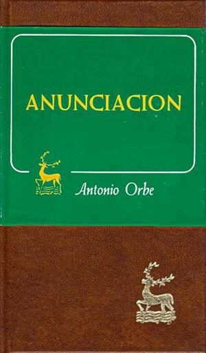 ANUNCIACIÓN. | 9788422007517 | ORBE, ANTONIO