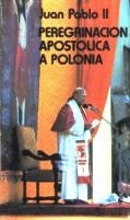 PEREGRINACIÓN APOSTÓLICA A POLONIA | 9788422009160 | JUAN PABLO II