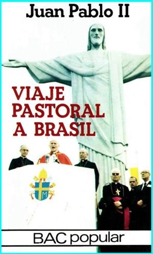 VIAJE PASTORAL A BRASIL | 9788422009641 | JUAN PABLO II