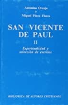SAN VICENTE DE PAÚL. II: ESPIRITUALIDAD Y SELECCIÓN DE ESCRITOS | 9788422010227 | SAN VICENTE DE PAÚL