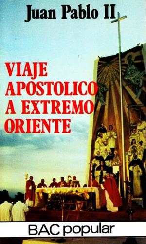 VIAJE APOSTÓLICO A EXTREMO ORIENTE | 9788422009931 | JUAN PABLO II