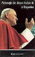MENSAJE DE JUAN PABLO II A ESPAÑA | 9788422010845 | JUAN PABLO II