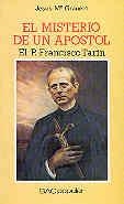 MISTERIO DE UN APÓSTOL, EL. EL P. FRANCISCO TARÍN | 9788422011095 | GRANERO, JESÚS MARÍA