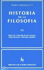 HISTORIA DE LA FILOSOFÍA. VII: SIGLO XX: FILOSOFÍA DE LAS CIENCIAS, NEOPOSITIVISMO Y FILOSOFÍA ANALÍTICA | 9788479143237 | URDÁNOZ, TEÓFILO