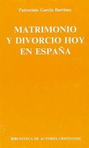 MATRIMONIO Y DIVORCIO HOY EN ESPAÑA | 9788422011330 | GARCÍA BARRIUSO, PATROCINIO