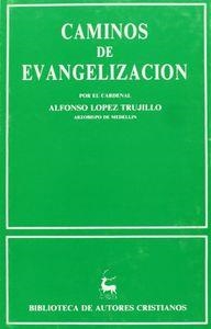 CAMINOS DE EVANGELIZACIÓN | 9788422011880 | LÓPEZ TRUJILLO, ALFONSO
