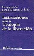 INSTRUCCIONES SOBRE LA TEOLOGÍA DE LA LIBERACIÓN / INSTRUCCIONES SOBRE LA LIBERTAD CRISTIANA Y LIBERACIÓN | 9788422012405 | CONGREGACIÓN PARA LA DOCTRINA DE LA FE