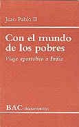CON EL MUNDO DE LOS POBRES. VIAJE APOSTÓLICO A LA INDIA | 9788422012344 | JUAN PABLO II