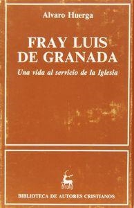 FRAY LUIS DE GRANADA. UNA VIDA AL SERVICIO DE LA IGLESIA | 9788422013105 | HUERGA, ÁLVARO