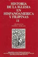 HISTORIA DE LA IGLESIA EN HISPANOAMÉRICA Y FILIPINAS (SIGLOS XV-XIX). II: ASPECTOS TERRITORIALES | 9788479140755 | VARIOS AUTORES