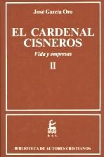 CARDENAL CISNEROS, EL. VIDA Y EMPRESAS. II | 9788479140878 | GARCÍA ORO, JOSÉ