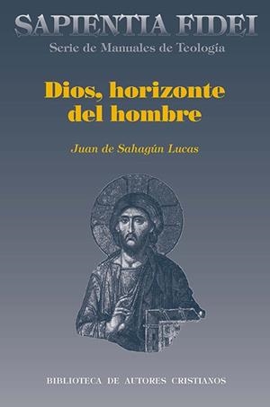 DIOS, HORIZONTE DEL HOMBRE | 9788479141158 | HERNÁNDEZ, LUCAS / DE SAHAGÚN, JUAN