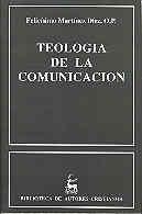 TEOLOGÍA DE LA COMUNICACIÓN | 9788479141271 | MARTÍNEZ DÍEZ, FELICÍSIMO