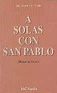 A SOLAS CON SAN PABLO. MEDITACIONES | 9788479141387 | VIGO GUTIÉRREZ, ABELARDO DEL