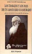 TRABAJOS Y LOS DÍAS DE UN MISIONERO ENAMORADO, LOS. JUAN VICENTE CENGOTITA BENGOA (1862-1943) | 9788479141998 | RODRÍGUEZ, JOSÉ VICENTE