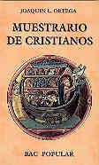 MUESTRARIO DE CRISTIANOS. MODOS Y MANERAS DE ENTENDER LA FE | 9788479141608 | ORTEGA MARTÍN, JOAQUÍN L.