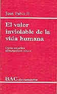 VALOR INVIOLABLE DE LA VIDA HUMANA, EL. CARTA ENCÍCLICA "EVANGELIUM VITAE" | 9788479141790 | JUAN PABLO II
