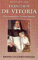 FRANCISCO DE VITORIA. VIDA Y PENSAMIENTO INTERNACIONALISTA | 9788479141912 | RAMÓN HERNÁNDEZ MARTÍN, RAMÓN