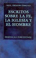 ESCRITOS SOBRE LA FE, LA IGLESIA Y EL HOMBRE | 9788479142148 | SEBASTIÁN AGUILAR, FERNANDO